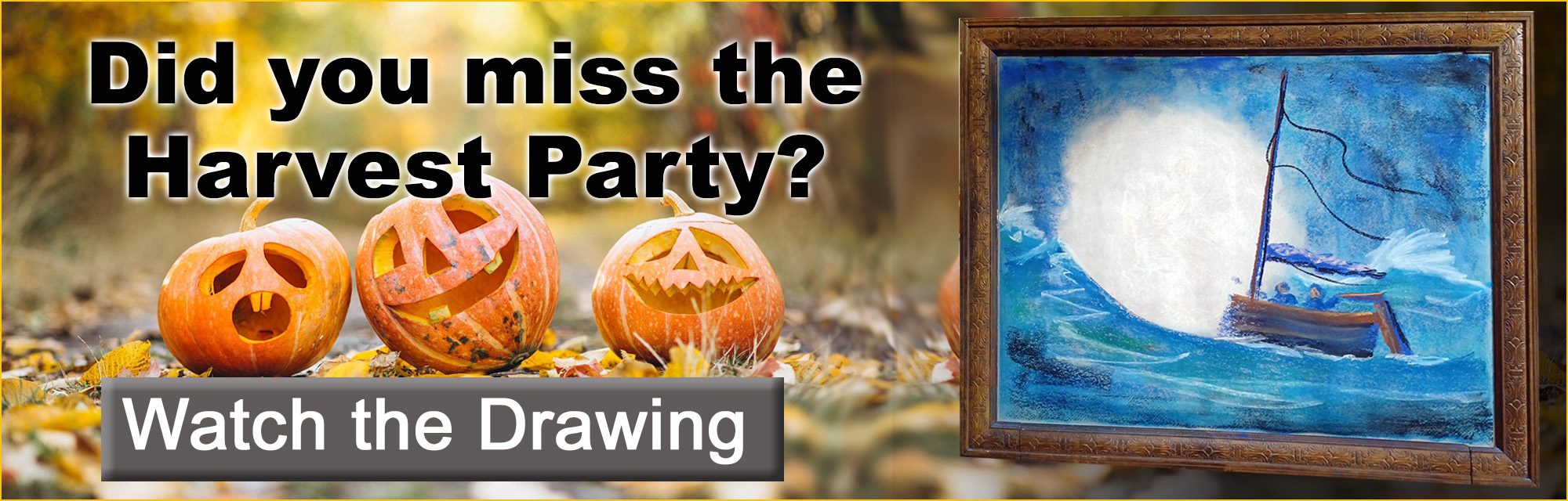 Missed the Harvest Party?