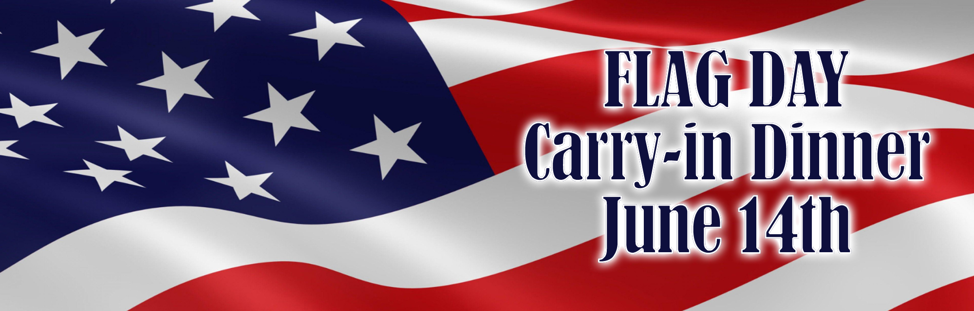 Flag Day Carry-in Dinner